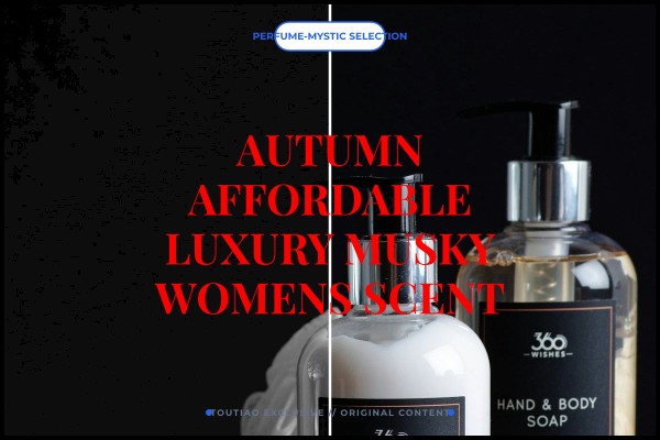 autumn affordable luxury musky womens scent