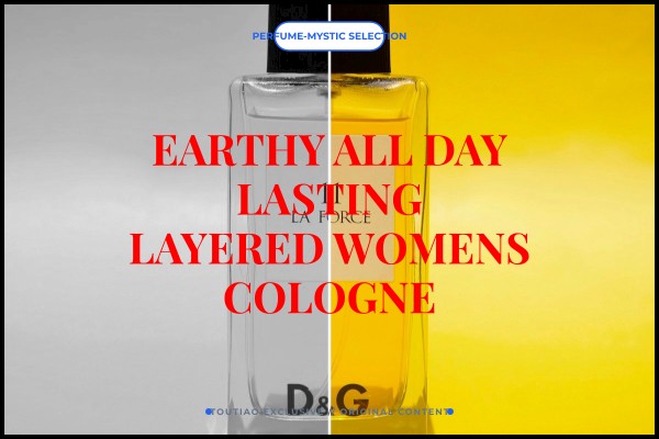 earthy all-day lasting layered womens cologne