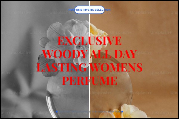 exclusive woody all-day lasting womens perfume