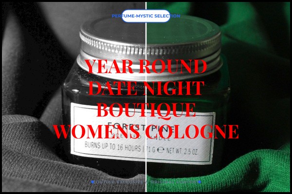 year-round date night boutique womens cologne